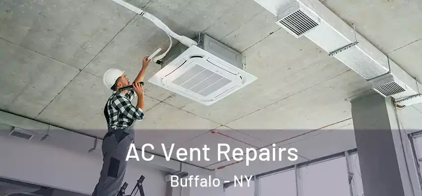 AC Vent Repairs Buffalo - NY